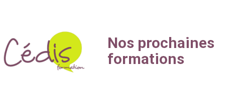 CEDIS: Nos prochaines formations